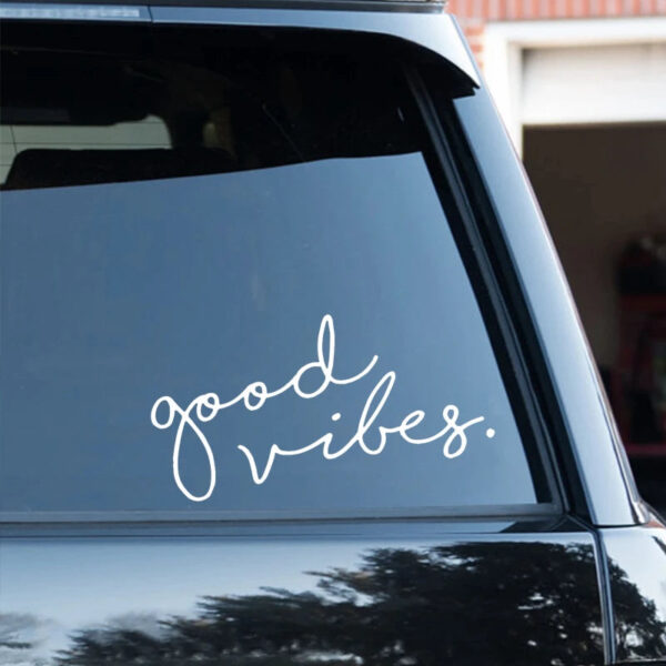 Good Vibes Die-Cut Vinyl Decal Car Sticker Waterproof Auto Decors on Car Body Bumper Rear Window Laptop Choose Size #S60195 - Image 3
