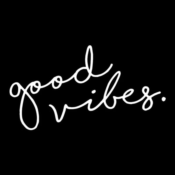 Good Vibes Die-Cut Vinyl Decal Car Sticker Waterproof Auto Decors on Car Body Bumper Rear Window Laptop Choose Size #S60195 - Image 8