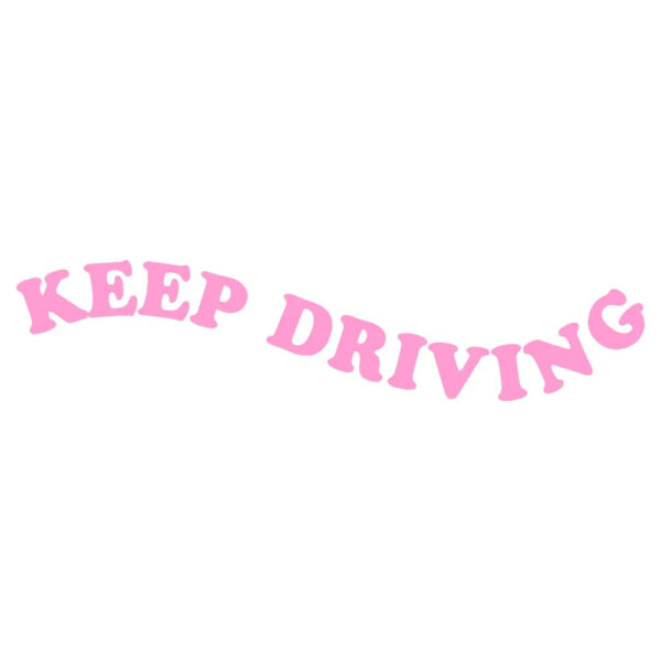 Keep Driving Decals for Car Mirror Funny Auto Decorative Accessories Cute Text Design Car Vinyl Stickers for Vanity Mirror - Image 16