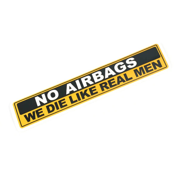 1 Pcs Decal Safety Warning Rules Decal PVC Car Stickers Auto NO AIRBAGS WE DIE LIKE REAL MEN for Car Audi Honda Toyota KIA - Image 8